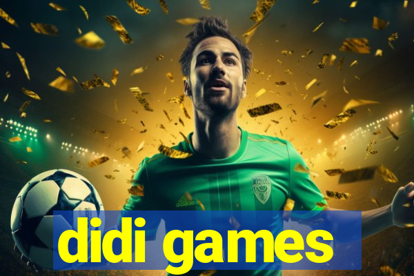 didi games